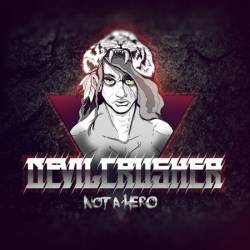 Devilcrusher : Not a Hero